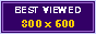 best viewed 800x600